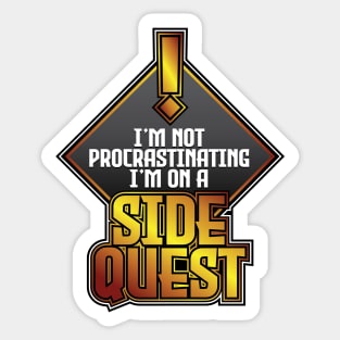 I’m on a side quest. Sticker